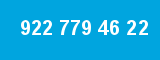 922 779 46 22
